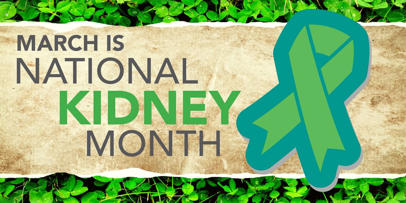 March is National Kidney Month