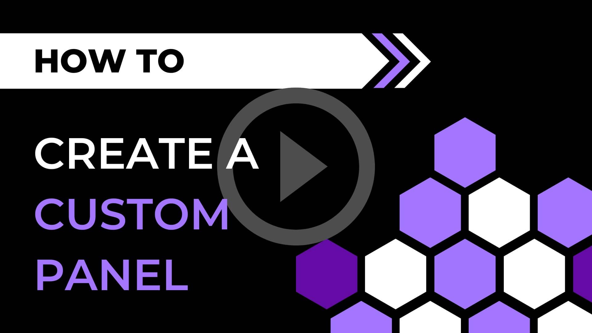 How to create a custom panel video